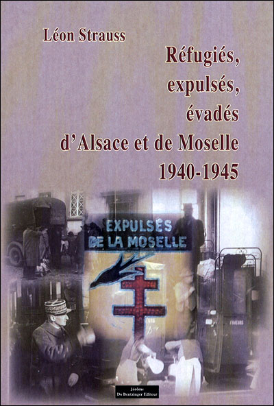 Réfugiés, expulsés, réfractaires d’Alsace-Moselle 1940/45