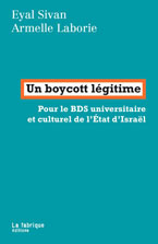Un boycott légitime, par Armelle Laborie et Eyal Sivan